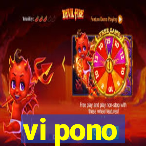 vi pono